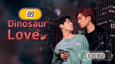 🇹🇭 DINO LOVE EP 02 ENG SUB