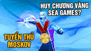 Tốp Mỡ | ĐEO HUY CHƯƠNG VÀNG SEA GAMES CHO MOSKOV!! | MLBB