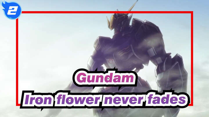 Gundam|[MAD]Iron-Blooded Orphans-Iron flower that never fades_2