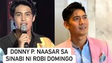 DONNY P. ASAR NA ASAR SA BINUNYAG NI ROBI DOMINGO