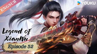 Legend of Xianwu [Xianwu Emperor] Season 2 Episode 26 [52] English Sub