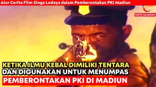 KETIKA ILMU KEBAL DIGUNAKAN UNTUK MEMBANTAI PKI DI MADIUN‼️- Alur Cerita Film Sejarah Singa Lodaya