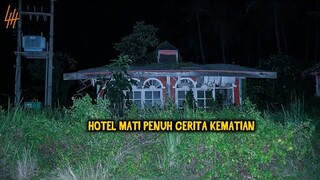 🔴 500- HOTEL M4TI YANG PENUH DENGAN MISTERI CERITA K3M4TI4N