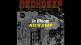 Neck Deep - In Bloom (lirik dan terjemahan indonesia)