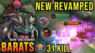 31 Kills!! MVP 19.5 Points Barats Revamp 100% Monster!! - Build Top 1 Global Barats ~ MLBB