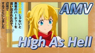 [Banished from the Hero's Party]AMV |  High As Hell