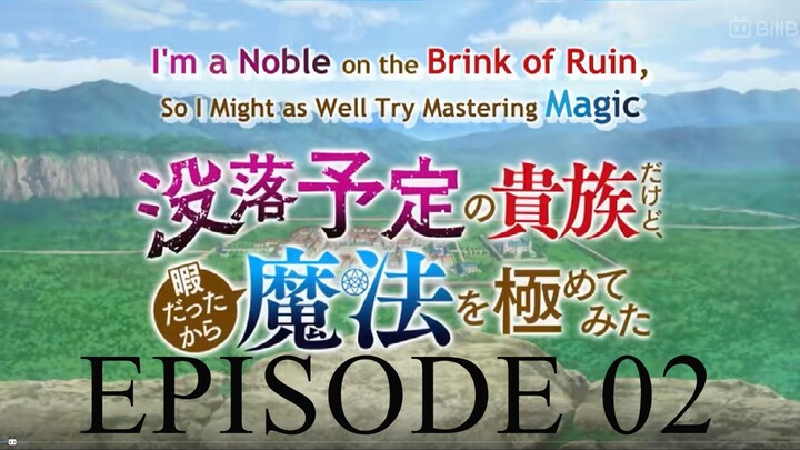 I'm a Noble on the Brink of Ruin, So I Might as Well Try Mastering Magic Ep 2