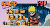 [Naruto] FMV | Sức Chiến Đấu Của Sasuke Áo Trắng
