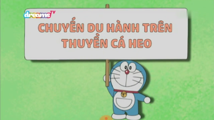 [S10] doraemon tiếng việt - chuyến du hành trên thuyền cá heo