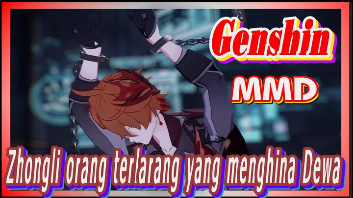 [Genshin, MMD] Zhongli: orang terlarang yang menghina Dewa