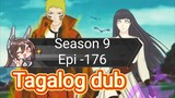 Episode 176 @ Season 9 @ Naruto shippuden @ Tagalog dub