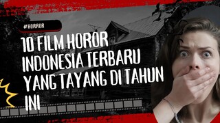 10 FILM HOROR INDONESIA TERBARU YANG TAYANG DI TAHUN INI