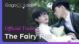 The Fairy Fox | Official Trailer | Will their feeling for each other remain the same after 1000 yrs?