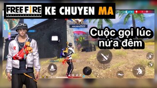 Free fire | cuộc gọi lúc nửa đêm - chuyen ma