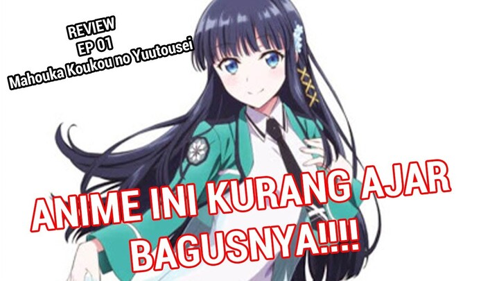 LEBIH BAGUS DARI YG ASLI ? : Review Ep 01 Mahouka Koukou no Yuutousei, Kapan Episode 02 ?