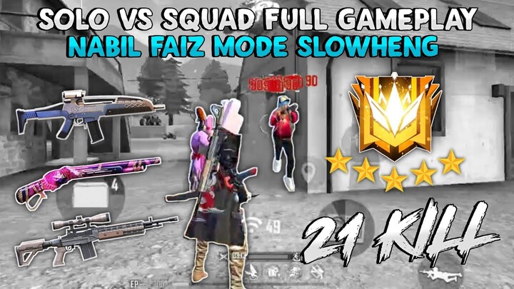 NABIL FAIZ SOLO VS SQUAD FULL GAMEPLAY 🤔 21 KILL SENDIRIAN 😱