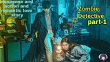 Detective drama part 1 explanation: https://youtu.be/JyhSuWX_MYg // zombie Detective// #short video