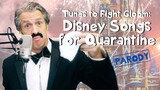 If Disney Songs Were About Quarantine