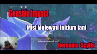 Genshin Impact Misi Melewati Initium Iani Bersama Scylla