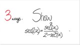 3 ways: trig Show sec(2x)=sec^2(x)/(2-sec^2(x))