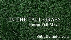 In The Tall Grass Horror Subtitle Indonesia