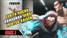 Ketika Jujutsu Kaisen Punya Kisah Relate Kamu Pas Ramadhan [FUNSUB] Part 1