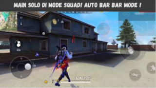 Main solo di mode squad ! auto bar bar mode !!