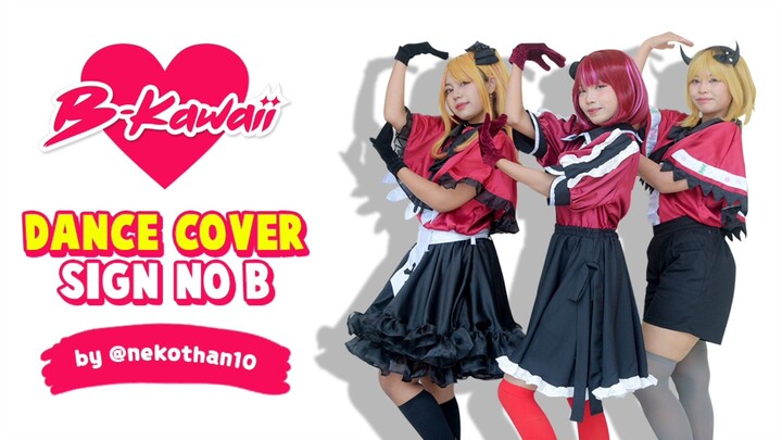 B-Kawaii Dance Cover Sign wa B | by Nekothan10 w/ Scarlet Moe & Arza Zoe