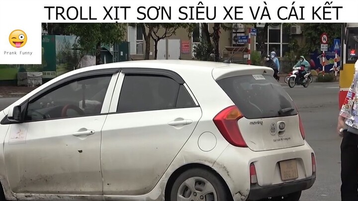 (P2) Troll Xịt Sơn Siêu Xe Và Cái Kết #Prank