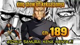 REVIEW ONE PUNCH MAN 189 | ATOMIC SAMURAI TERKEJUT DENGAN KEMAMPUAN KING‼️