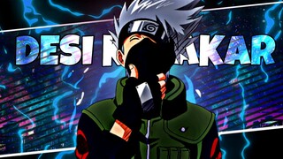 Kakashi Hatake- Desi Kalakar Edit 🎵🎵|| Anime• Hindi Edit!!