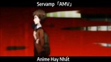 Servamp「AMV」Hay Nhất