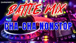 CHA-CHA NONSTOP || BATTLE MIX