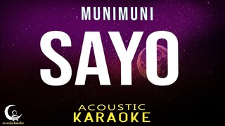 SAYO - MUNIMUNI ( Acoustic Karaoke )