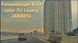 Pemandangan di Tol Layang JAKARTA #5