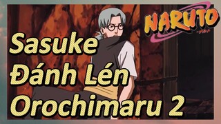 Sasuke Đánh Lén Orochimaru 2