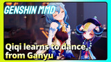 [Genshin MMD] Qiqi learns to dance from Ganyu