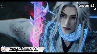 Renegade Immortal Eps 81