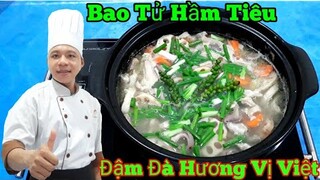 Hướng Dẫn Chi Tiết Món Bao Tử Hầm Tiêu || Cay Cay Giòn Giòn Đậm Đà Hương Vị