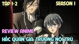Hắc Quản Gia: Trường Nội Trú | Tập 1-2 | Tóm Tắt Anime