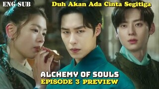 Akan Ada Cinta Segitiga ⁉️ Alchemy Of Souls Episode 3 Preview And Spoiler