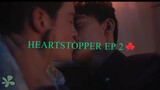 HEARTSTOPPER EP2 🍂🍃|BL