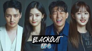 EP 8| Blackout [eng sub]2024🇰🇷