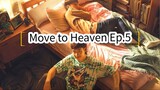 Move to Heaven Ep.5 (Korean Drama 2021)