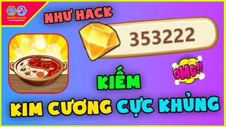 Tiệm Lẩu Đường Hạnh Phúc - Cách Kiếm Kim Cương Khủng Như Hack Tha Hồ Xả Nâng Cấp Quán Lẩu