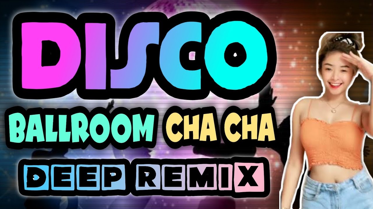 DISCO REMIX Ballroom Cha Cha Dance Remix 2023 BiliBili