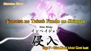 Nanatsu no Taizai: Fundo no Shinpan Tập 7 - Cứu Mael khỏi Giới luật