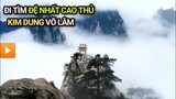 Đi tìm ĐỆ NHẤT CAO THỦ trong Kim Dung võ lâm