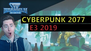 Cyberpunk 2077 E3 2019: What I Am Hoping For!