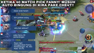 KETIKA 40 MATCH PICK FANNY TEAM AUTO BACOT!! MUSUH AUTO BINGUNG SAMPAI DI KIRA PAKE CHE4T KWKW!!